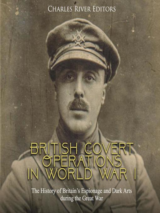 Title details for British Covert Operations in World War I by Charles River Editors - Wait list